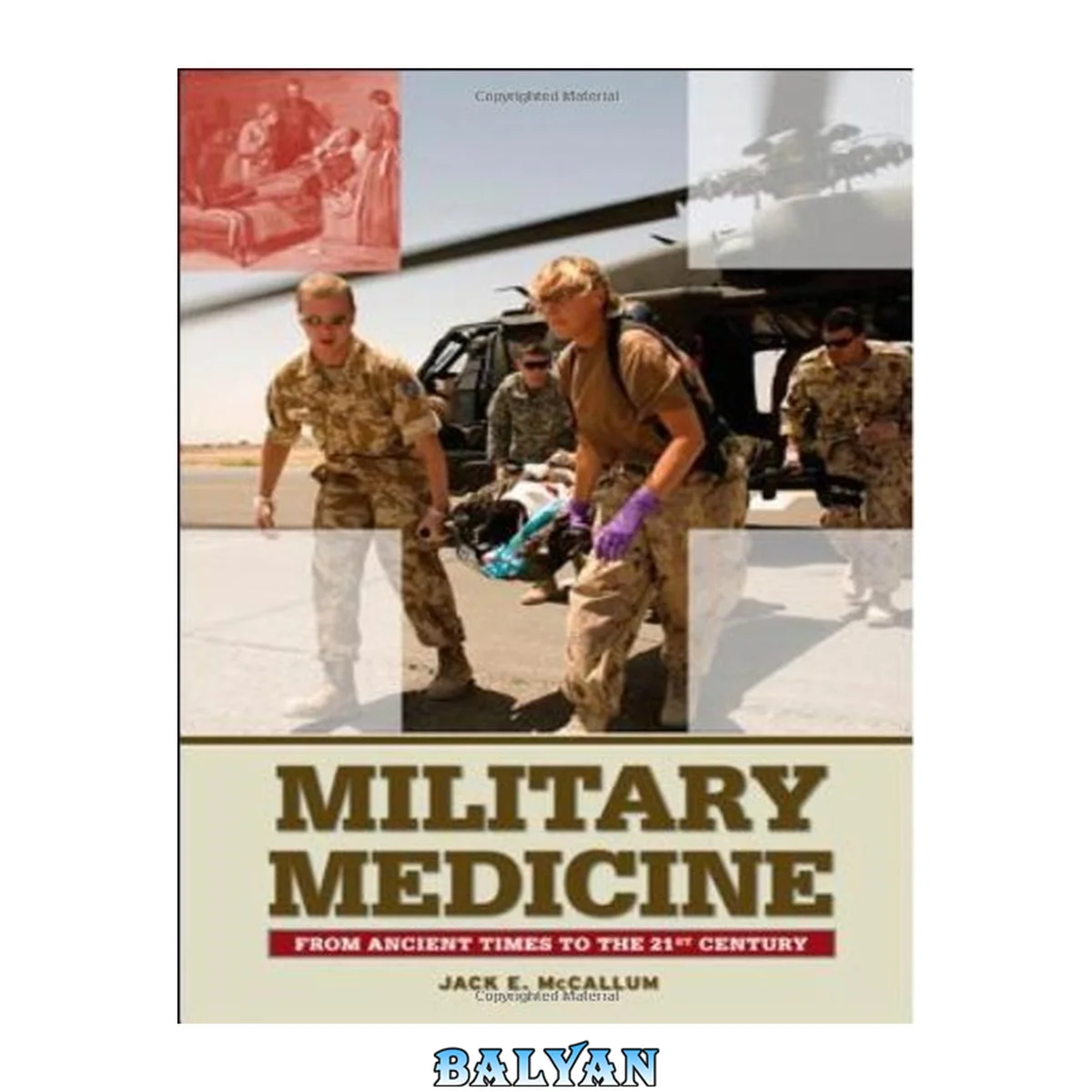 جلد کتاب Military Medicine: from Ancient Times to the 21st Century: From Ancient Times to the 21st Century