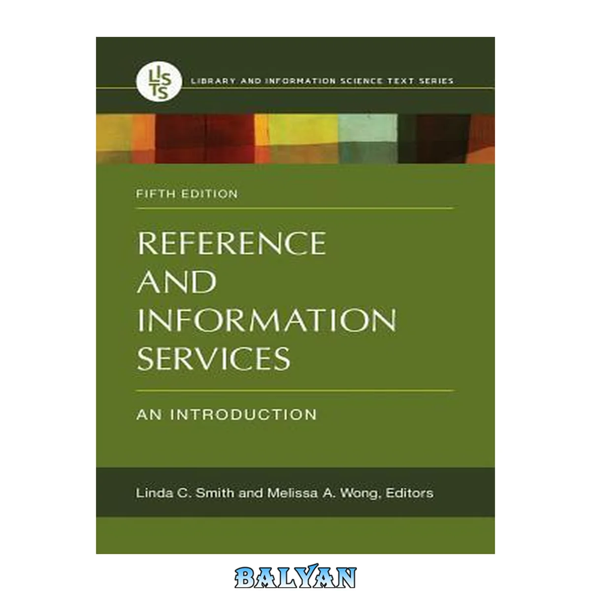 جلد کتاب Reference and Information Services: An Introduction, 5th Edition (Library and Information Science Text)