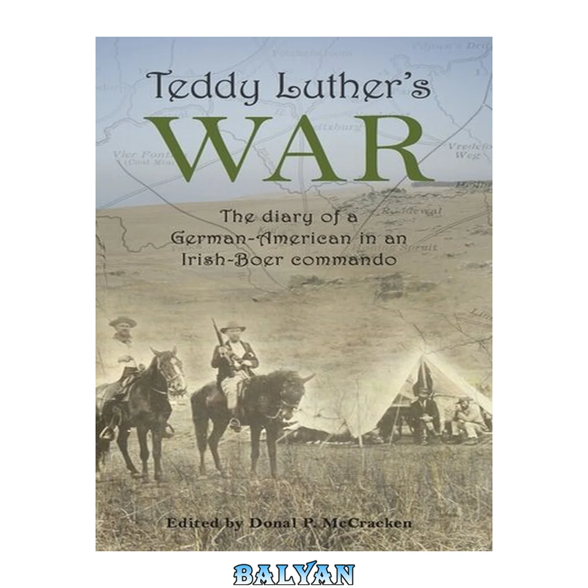 جلد کتاب Teddy Luther's War : The Diary of a German-American in an Irish-Boer Commando