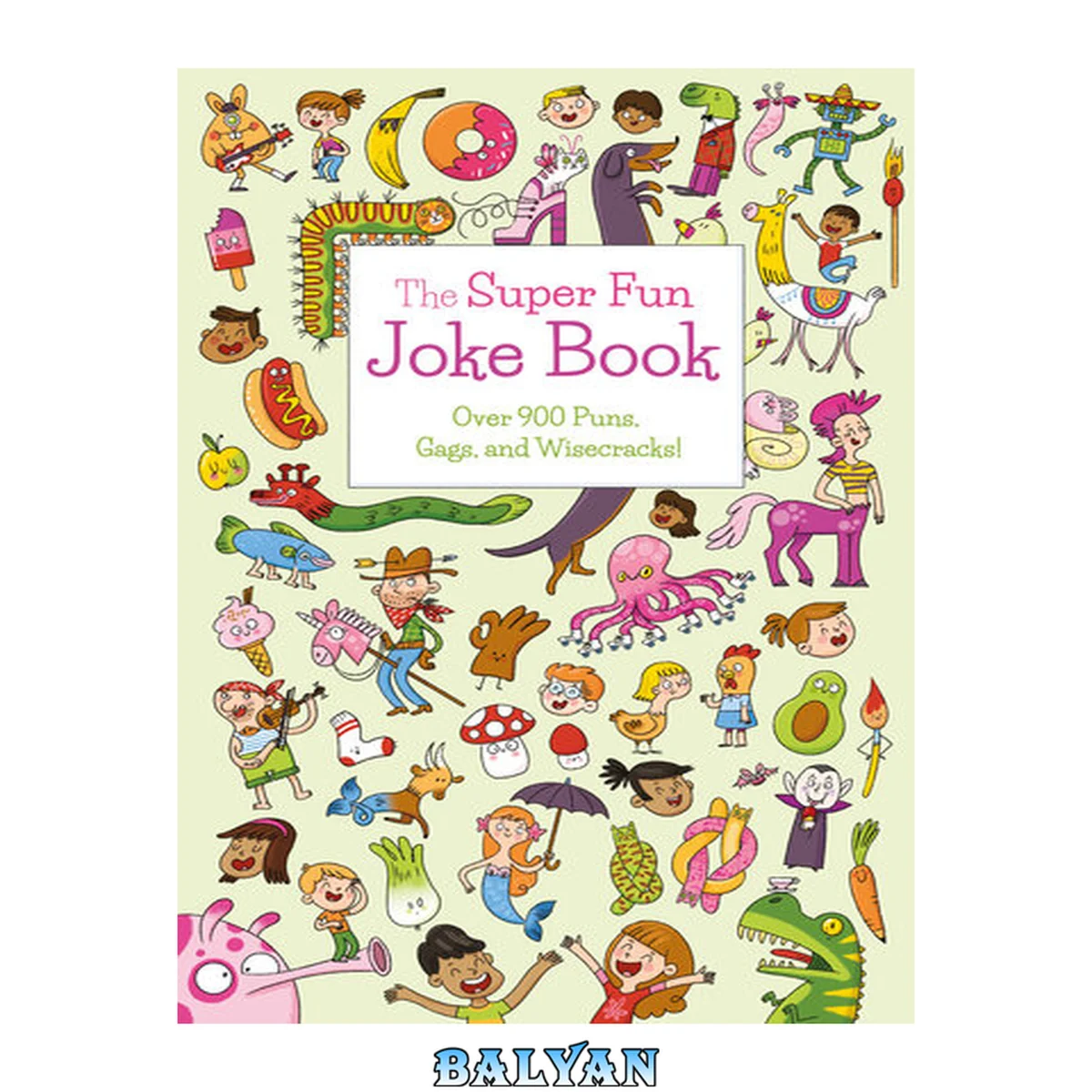 جلد کتاب The Super Fun Joke Book : Over 900 Puns, Gags, and Wisecracks!