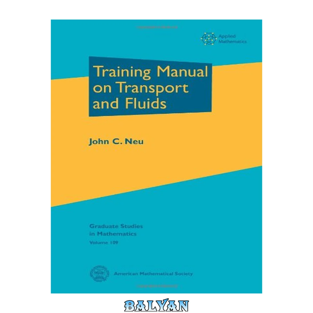 جلد کتاب Training Manual on Transport and Fluids (Graduate Studies in Mathematics, 109)