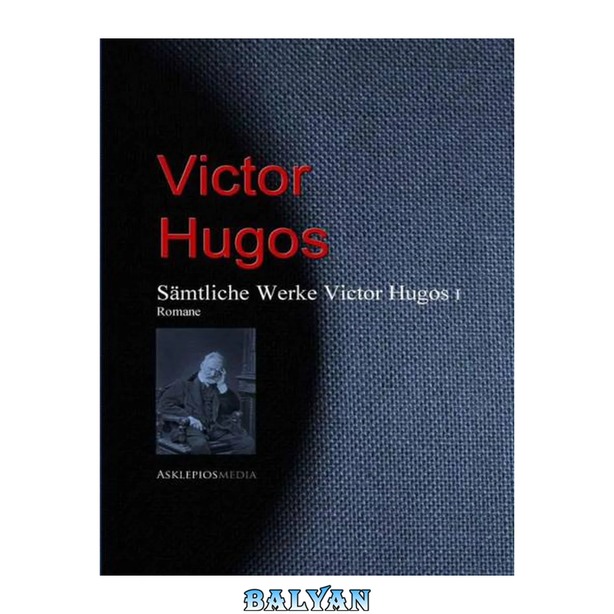 جلد کتاب Gesammelte Werke Victor Hugos : Romane