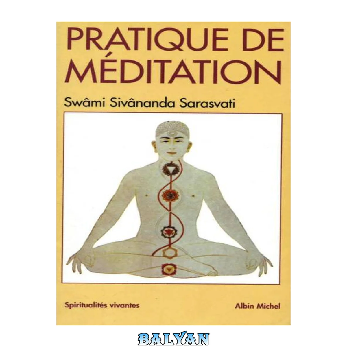 جلد کتاب La Pratique de la méditation (A.M. SPI.VIV.P) (French Edition)