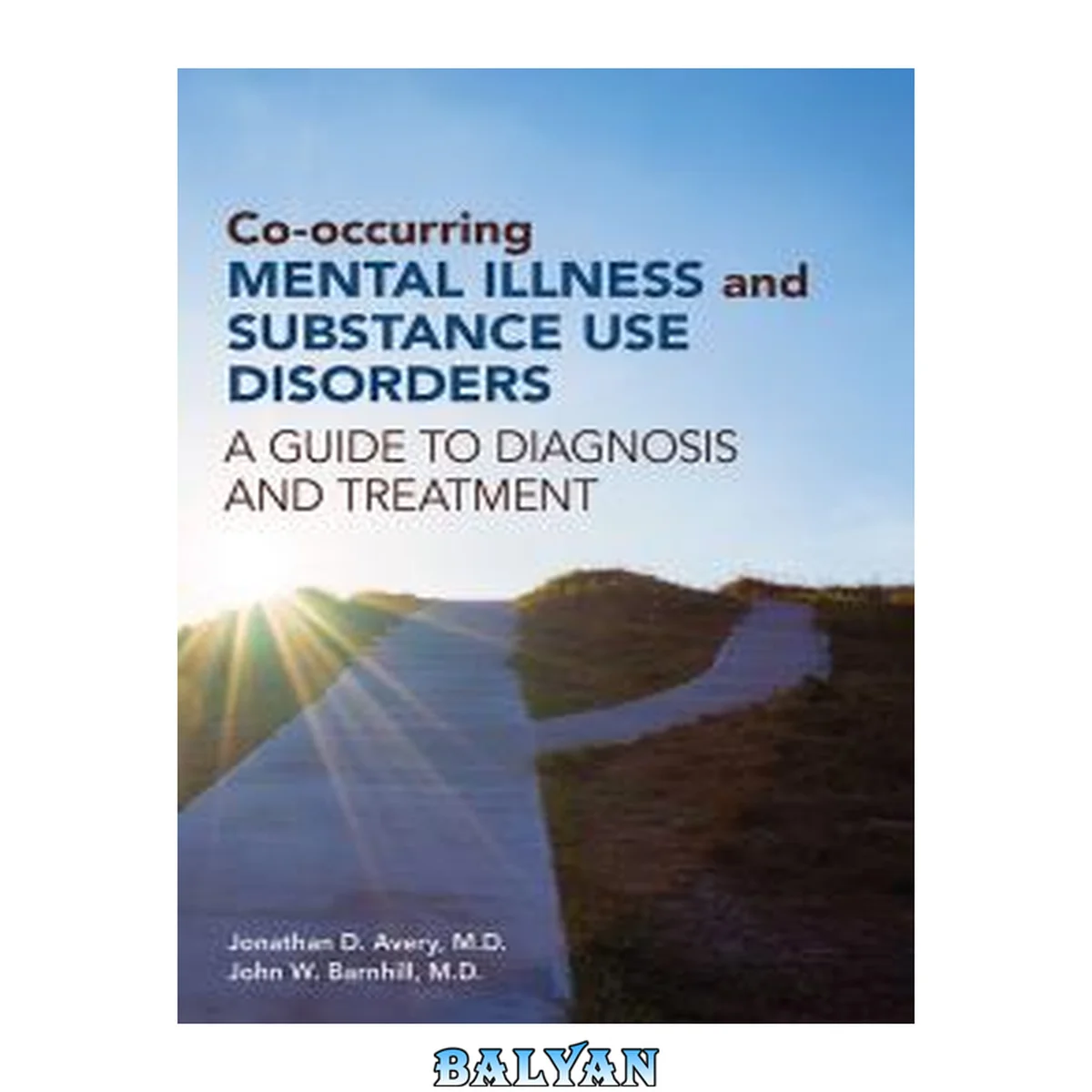 جلد کتاب Co-occurring Mental Illness and Substance Use Disorders : A Guide to Diagnosis and Treatment