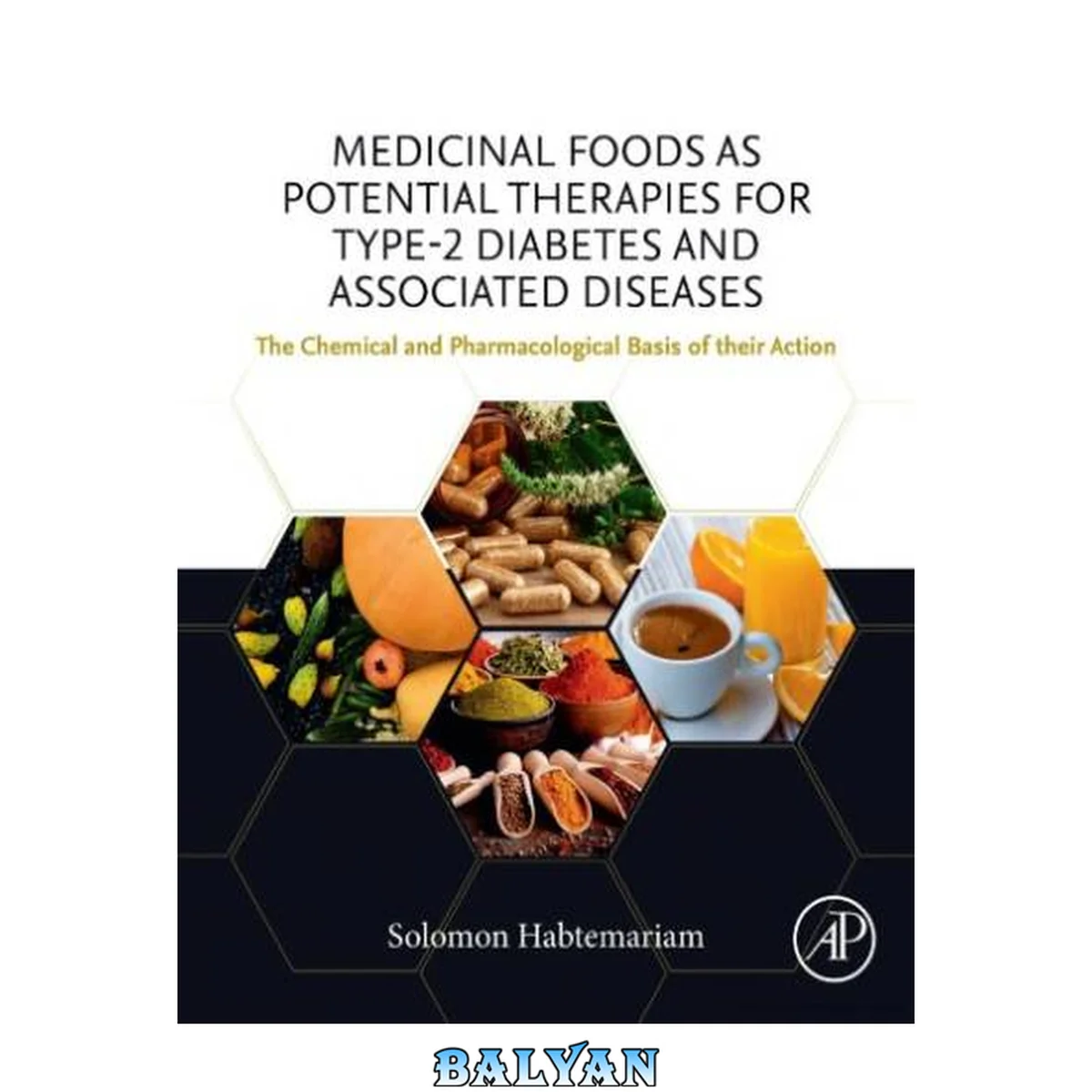 جلد کتاب Medicinal Foods As Potential Therapies for Type-2 Diabetes and Associated Diseases : The Chemical and Pharmacological Basis of Their Action