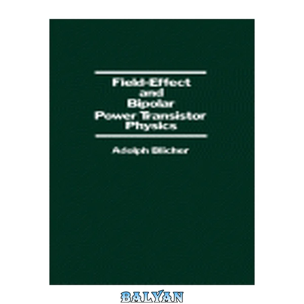 Field-Effect and Bipolar Power Transistor Physics