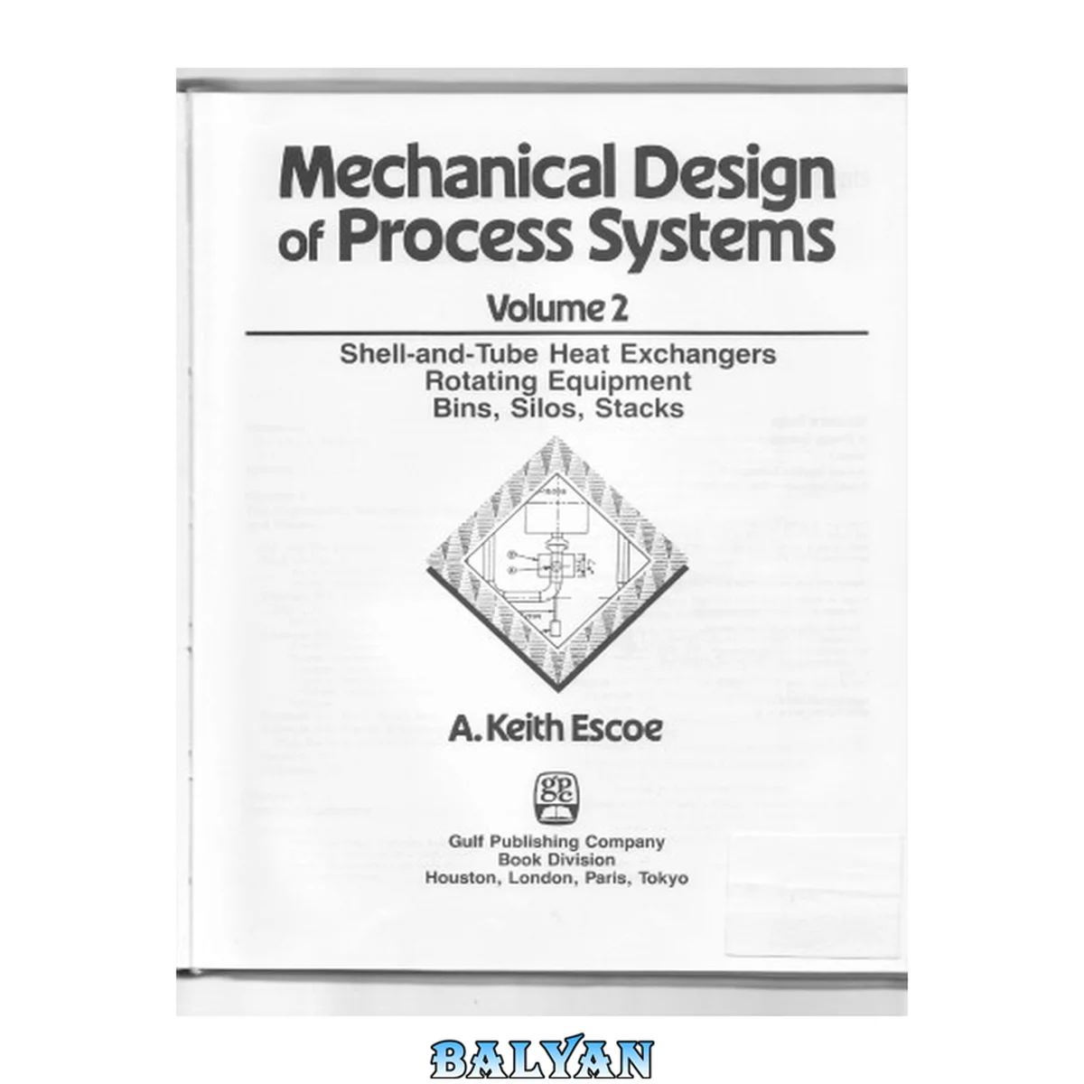 جلد کتاب Mechanical Design of Process Systems Vol. 2 : Shell and Tube Heat Exchangers, Rotating Equipment, Bins, Silos, Stacks