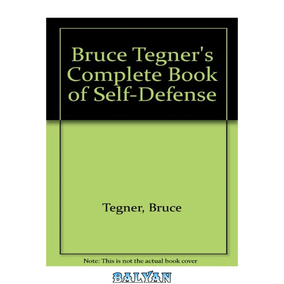 جلد کتاب Bruce Tegner's Complete Book of Self-Defense