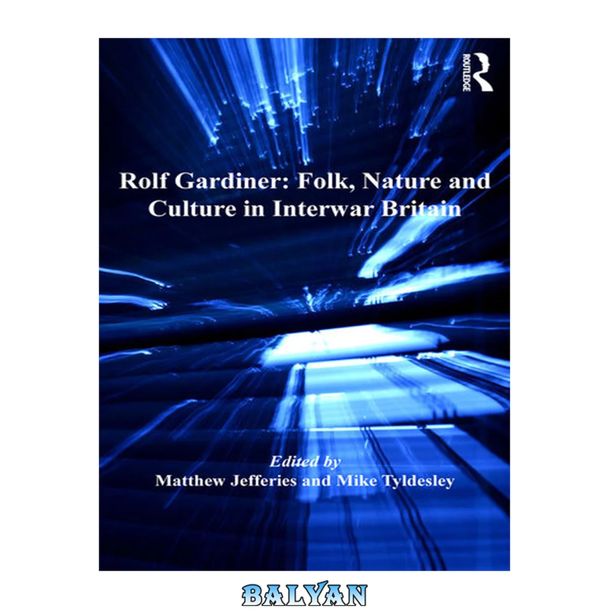 جلد کتاب Rolf Gardiner : folk, nature and culture in interwar Britain