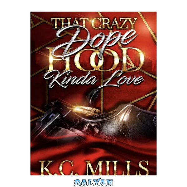 That Crazy Dope Hood Kinda Love