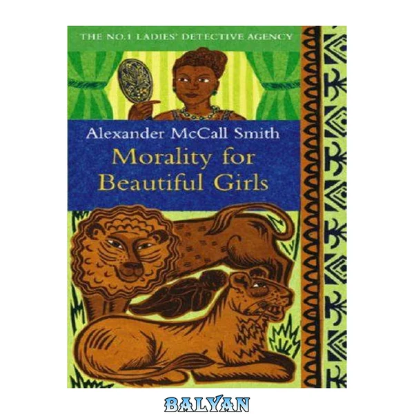 Morality for Beautiful Girls (No. 1 Ladies' Detective Agency, #3)