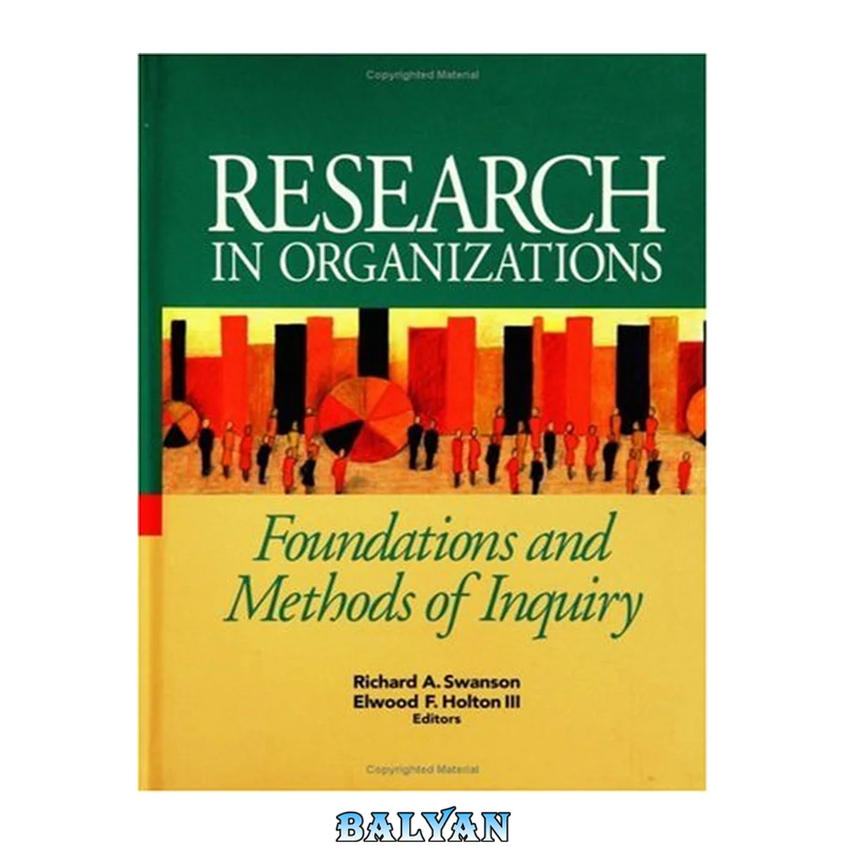 جلد کتاب Research in Organizations : foundations and methods of inquiry
