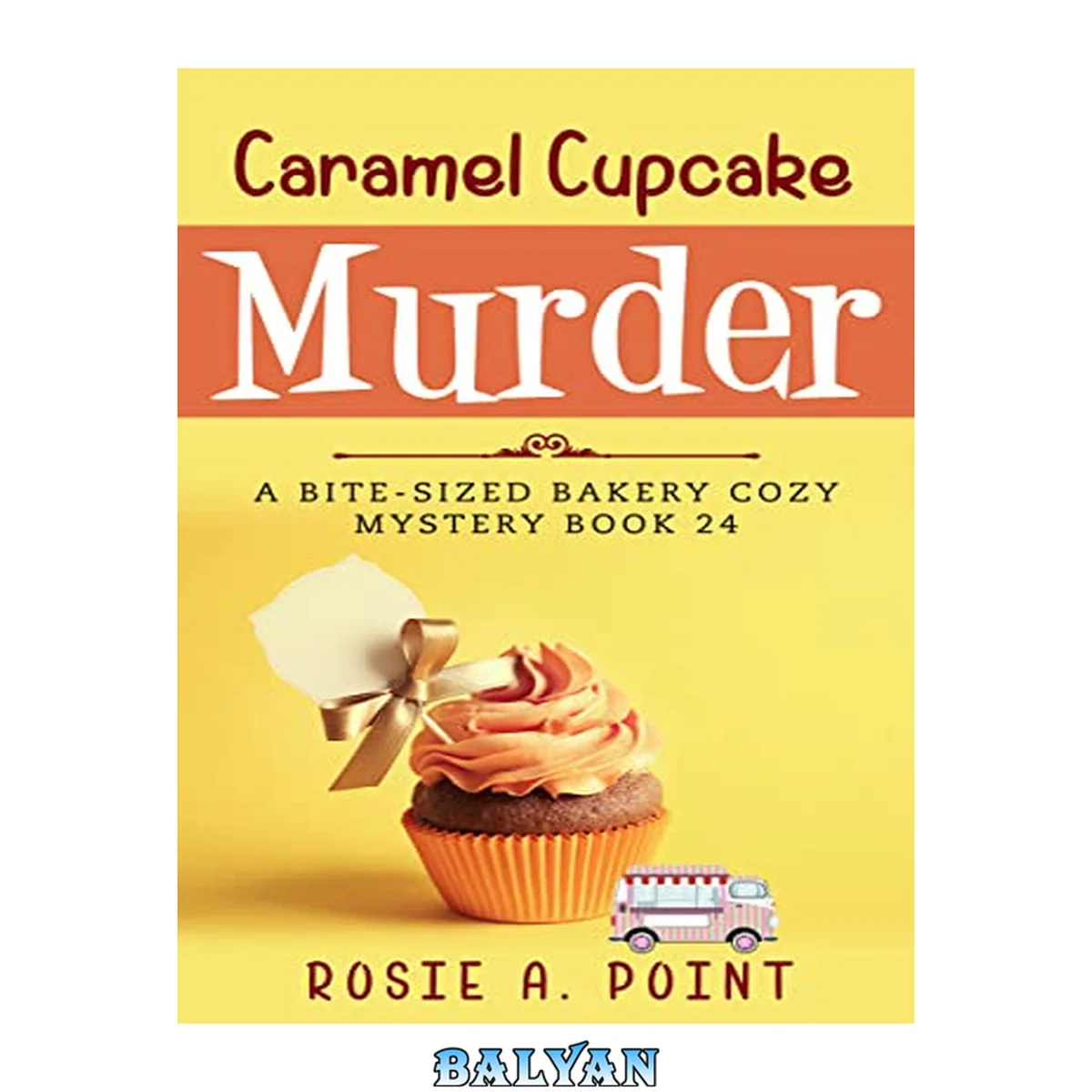 جلد کتاب Caramel Cupcake Murder (Bite-sized Bakery Mystery 24)