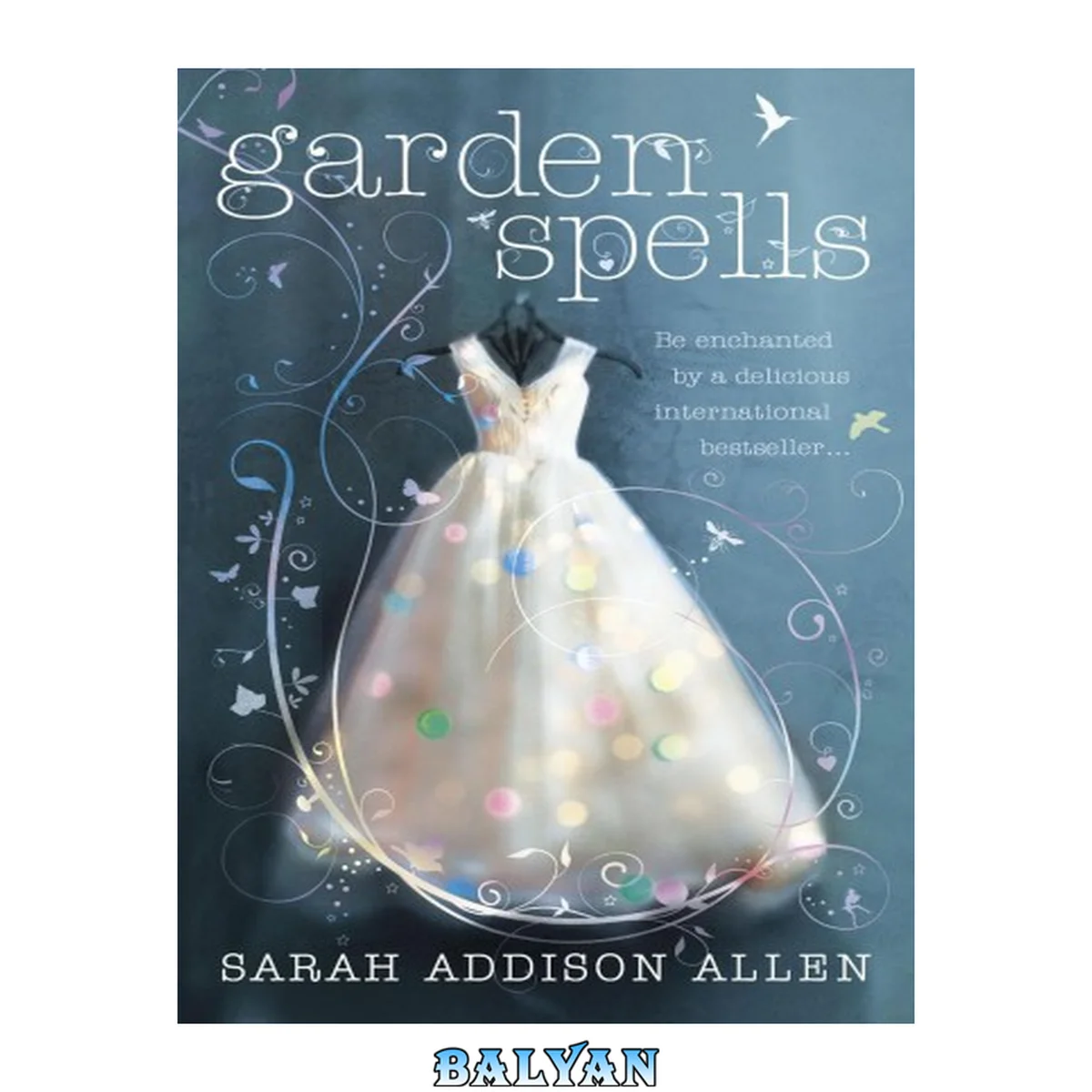 جلد کتاب Garden Spells: A Novel (Waverly Family Book 1)