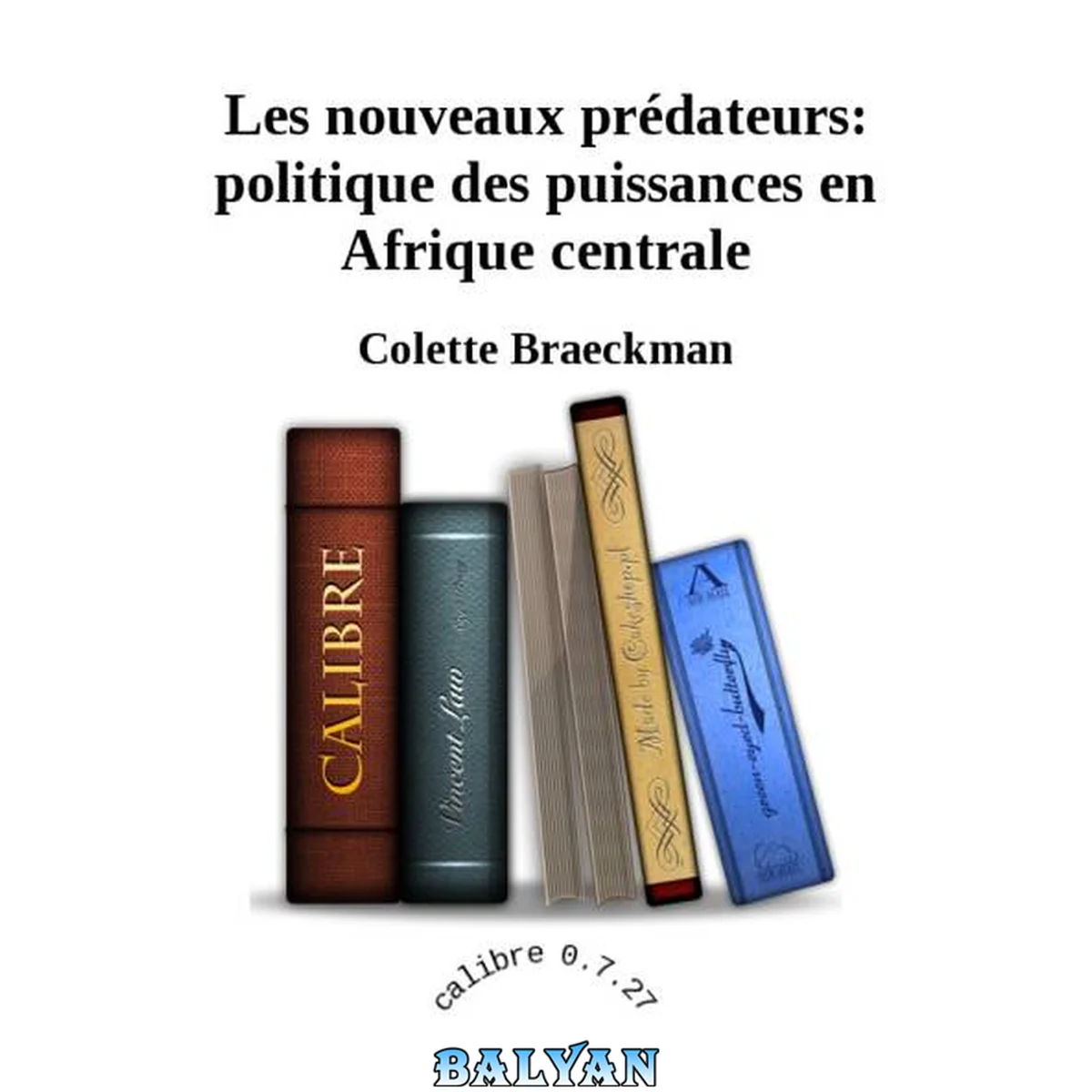 جلد کتاب Les Nouveaux Prédateurs : Politique Des Puissances en Afrique Centrale