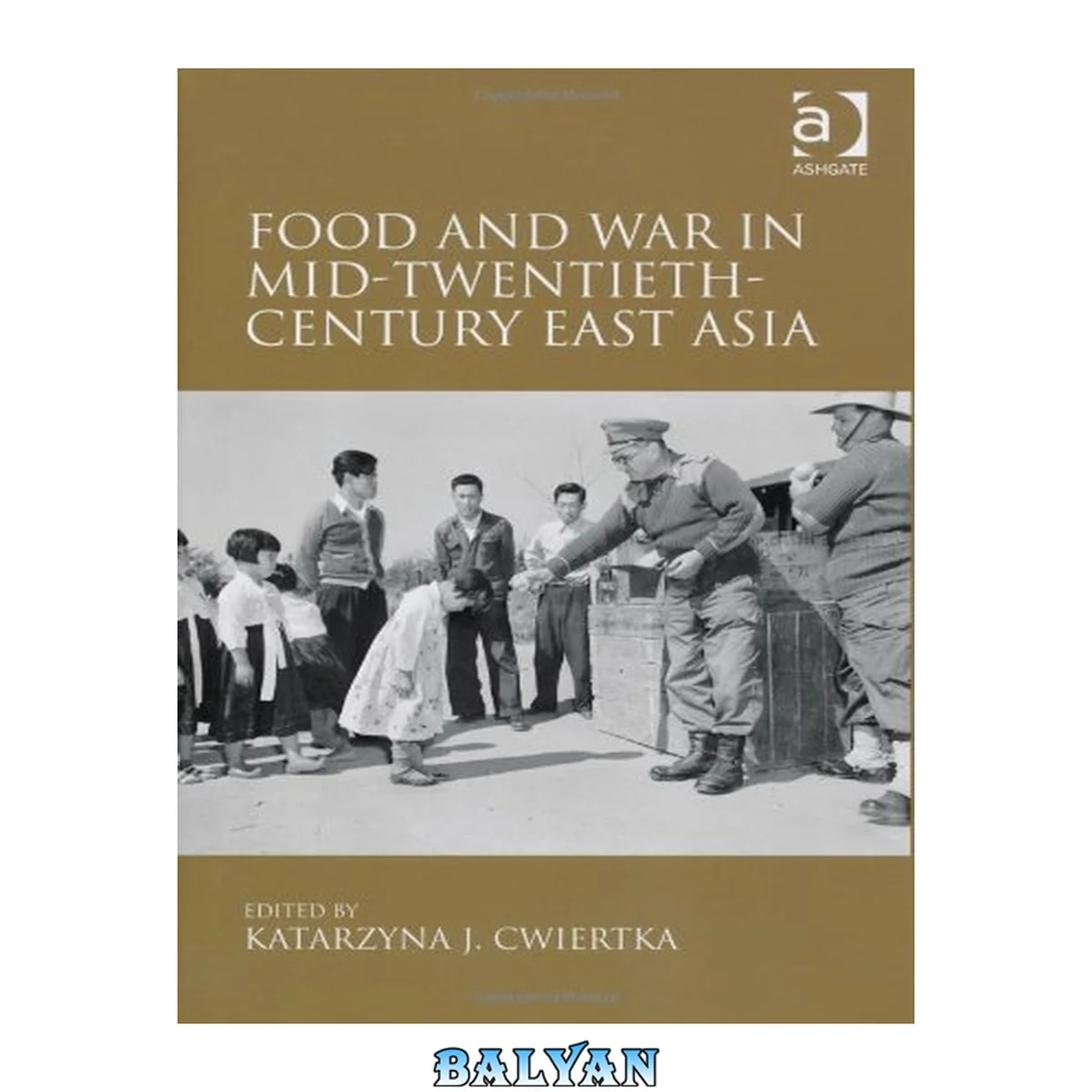 جلد کتاب Food and War in Mid-Twentieth-Century East Asia