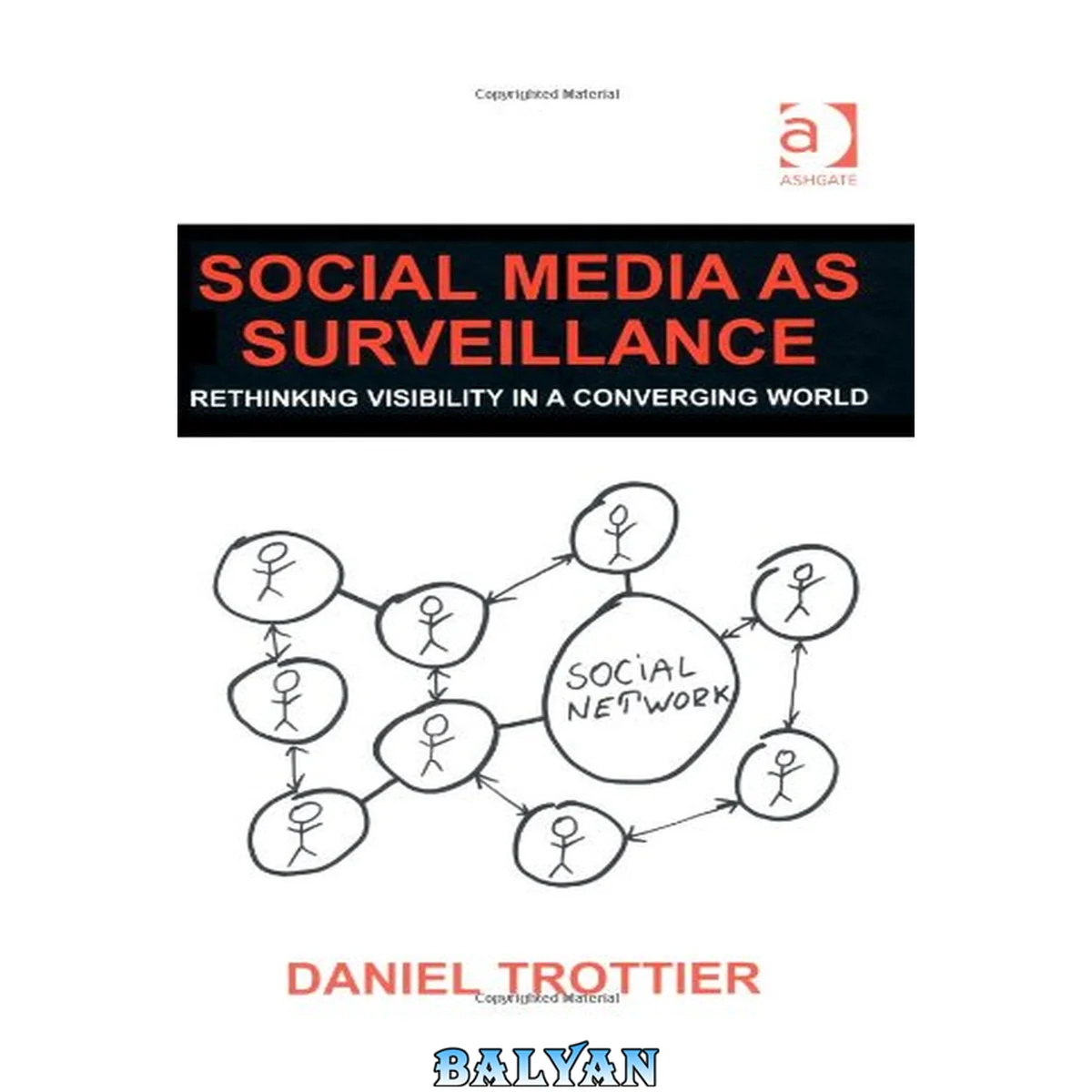 جلد کتاب Social Media As Surveillance : Rethinking Visibility in a Converging World