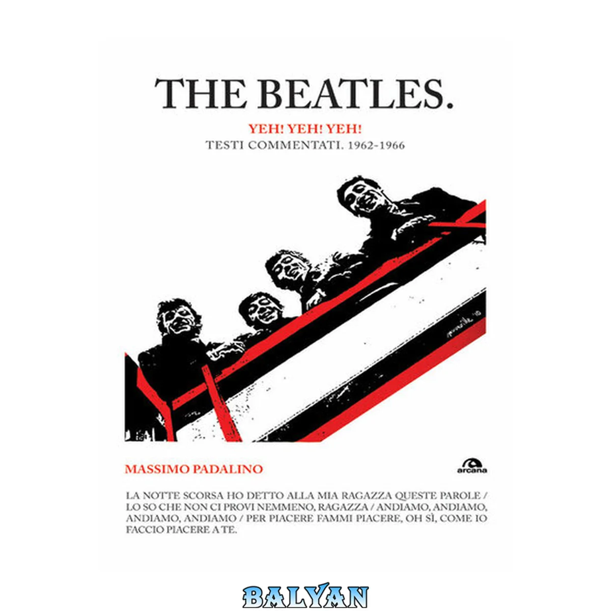 جلد کتاب The Beatles. Yeh! Yeh! Yeh! : Testi commentati. 1962-1966
