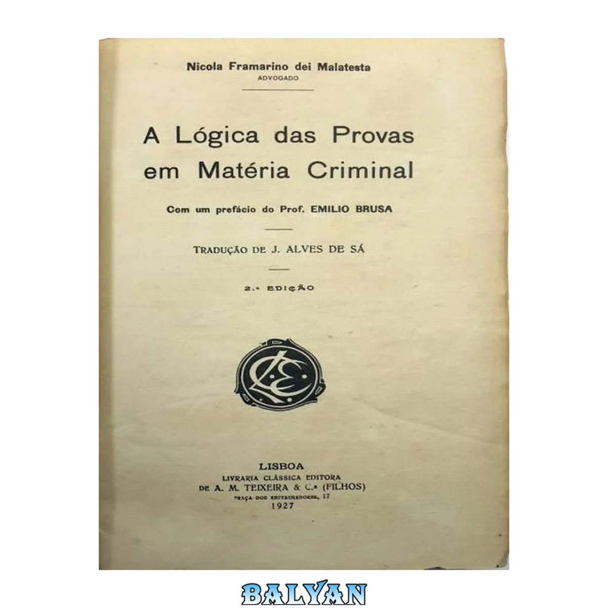 جلد کتاب A lógica das provas em matéria criminal