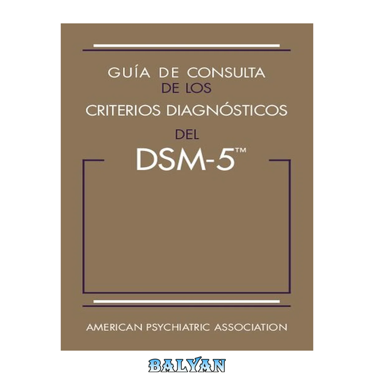 جلد کتاب راهنمای مشاوره معیارهای تشخیصی DSM-5: نسخهٔ اسپانیایی مرجع تشخیصی معیارهای DSM-5