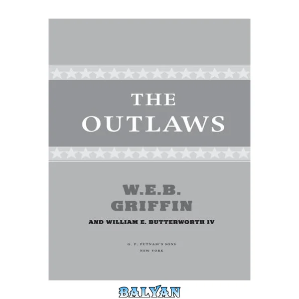 The Outlaws A Presidential Agent Novel