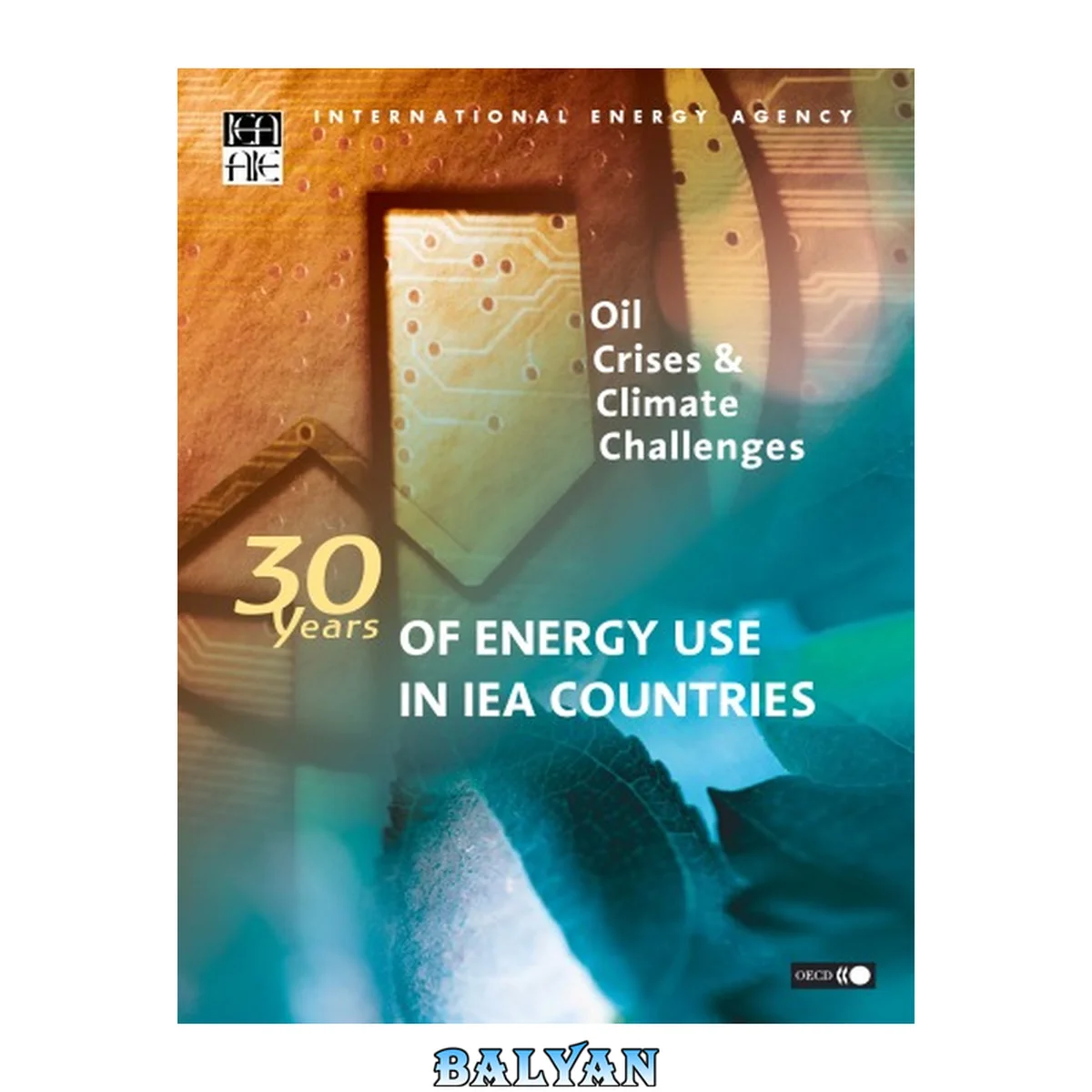 جلد کتاب Oil Crises and Climate Challenges: 30 Years of Energy Use in Iea Countries