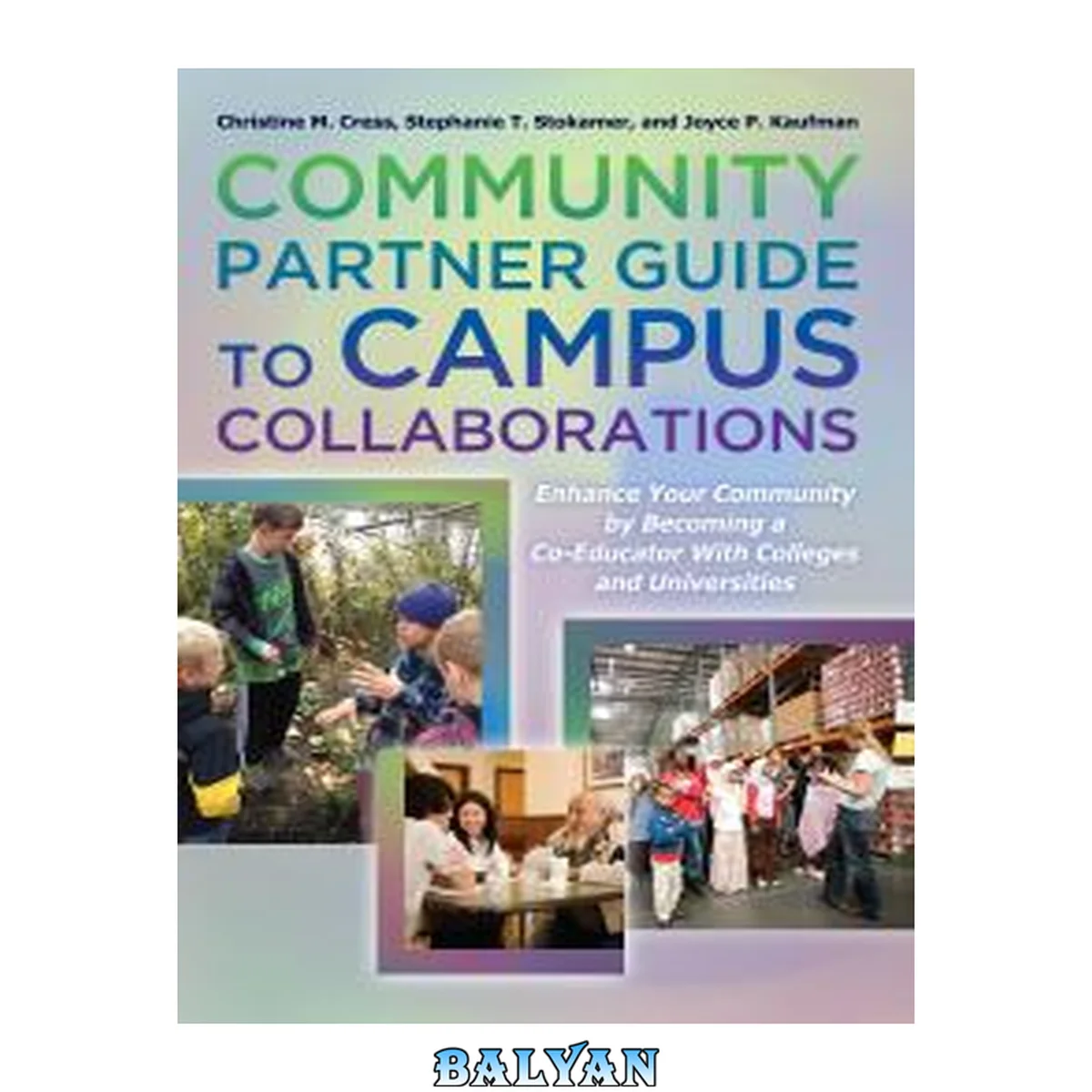 جلد کتاب Community Partner Guide to Campus Collaborations : Enhance Your Community by Becoming a Co-Educator with Colleges and Universities