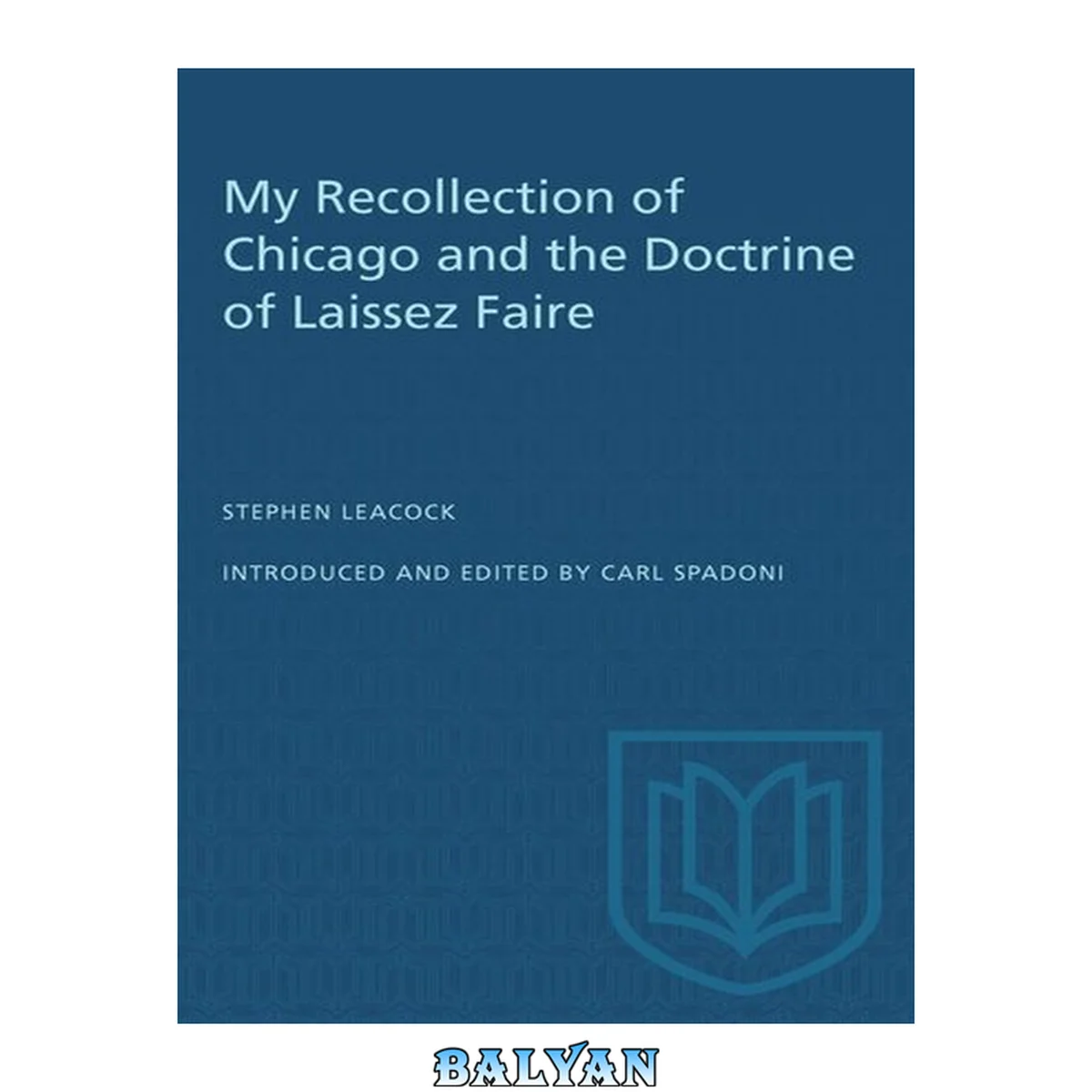 جلد کتاب My recollection of Chicago ; and, the doctrine of laissez faire
