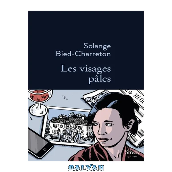Les visages pâles : roman