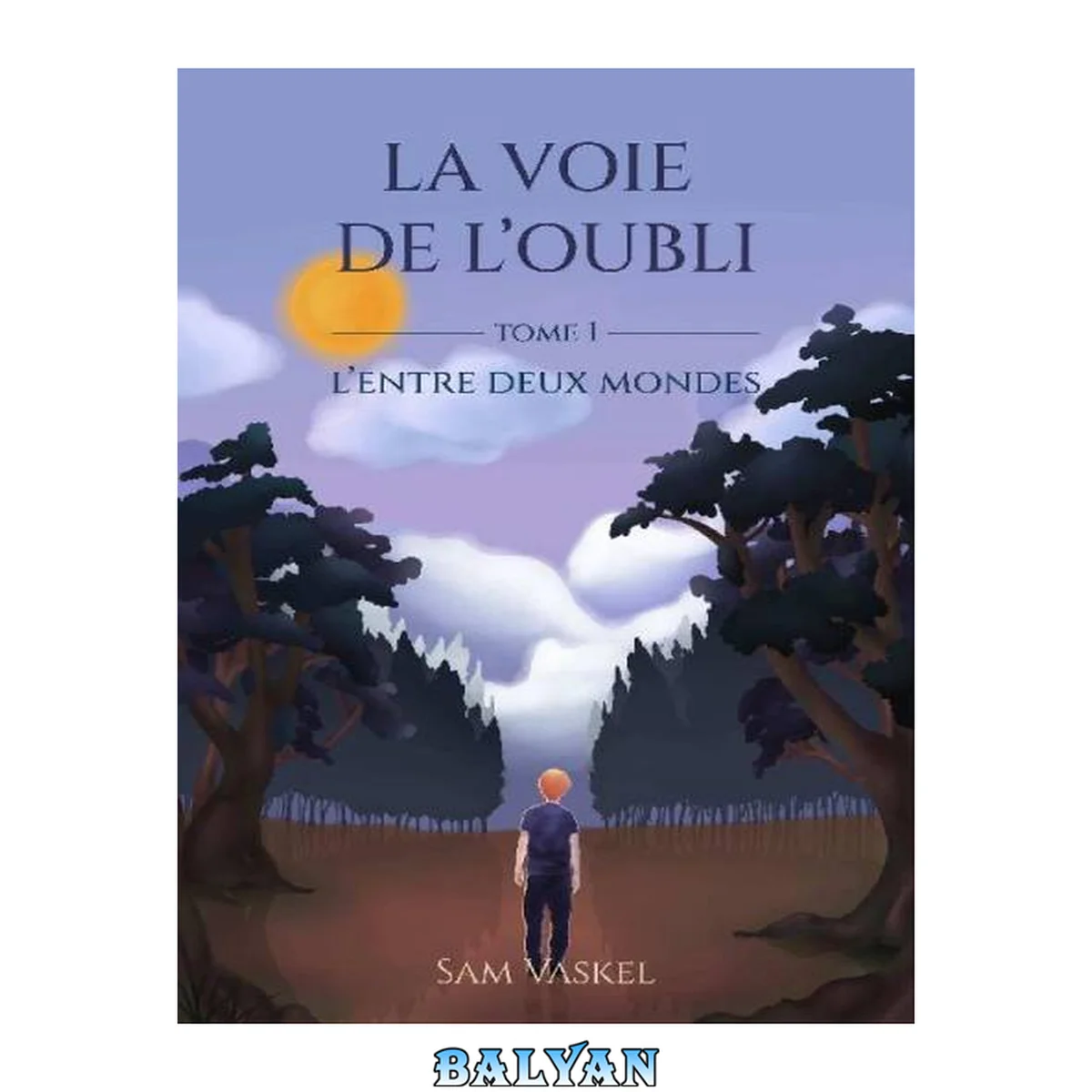 جلد کتاب La voie de l'oubli: L'entre deux mondes, T1 (French Edition)