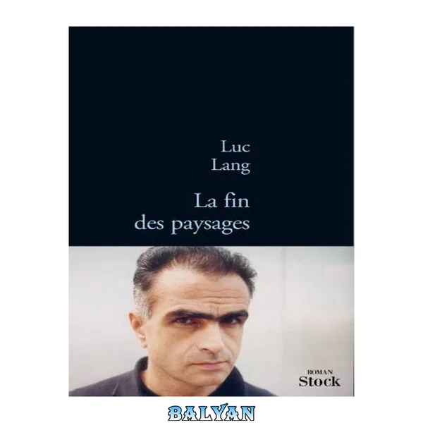 La fin des paysages