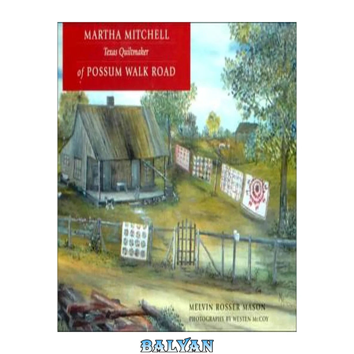 جلد کتاب Martha Mitchell of Possum Walk Road: Texas Quiltmaker (Huntsville History)