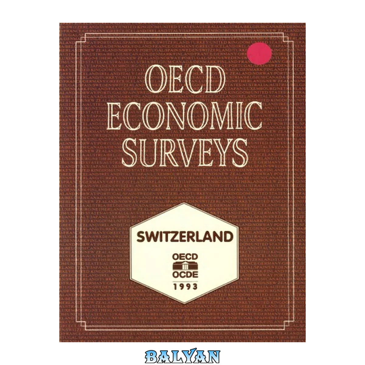 جلد کتاب Oecd Economic Surveys: Switzerland 1992-1993 (O E C D Economic Surveys Switzerland)
