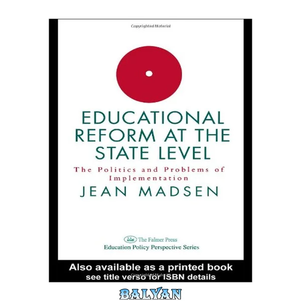 Educational Reform At The State Level: The Politics And Problems Of implementation: The Politics & Problems of Implementation (Education Policy Perspectives Series)