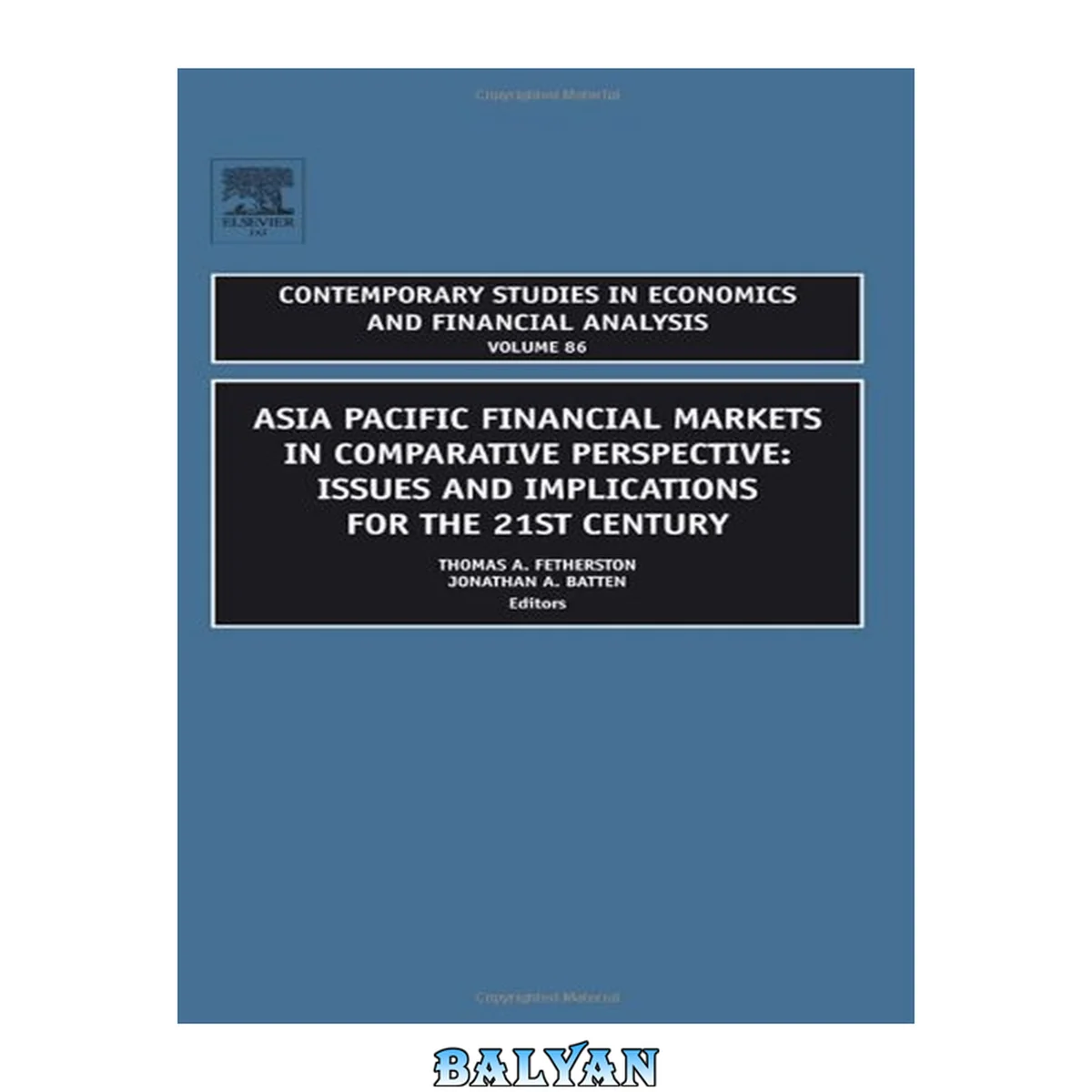 جلد کتاب Asia Pacific  Financial Markets in Comparative Perspective: Issues and Implications for the 21st Century, Volume 86 (Contemporary Studies in Economic and Financial Analysis)