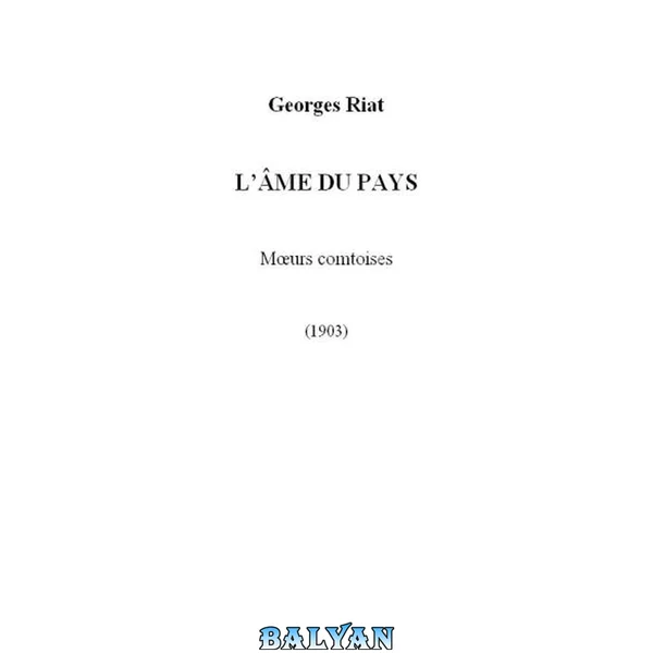 L'àЂљme du pays (Mœurs comtoises)
