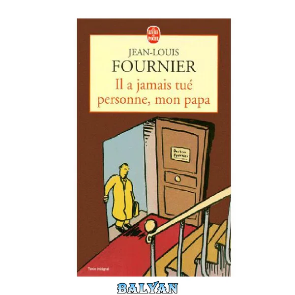 Il a Jamis Tué Personne, Mon Papa