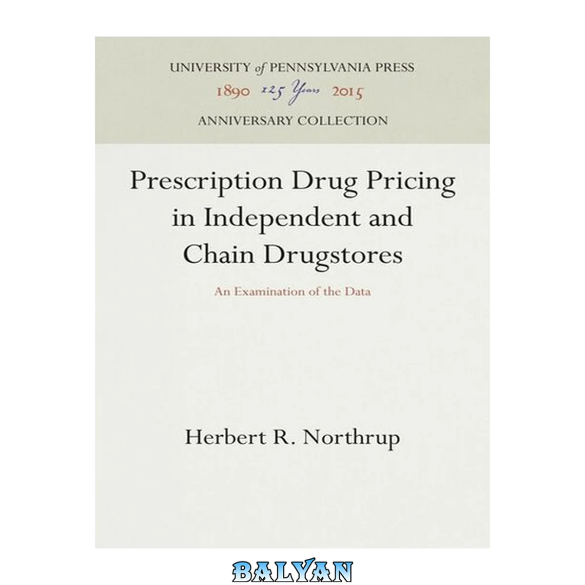 جلد کتاب Prescription Drug Pricing in Independent and Chain Drugstores : An Examination of the Data