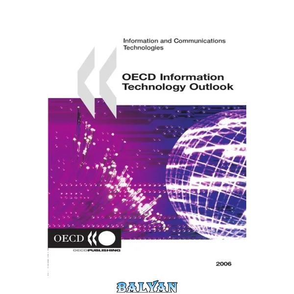 OECD information technology outlook, 2006 : information and communications technologies.