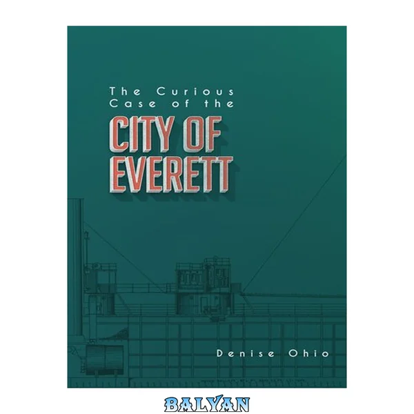 The Curious Case of the City of Everett
