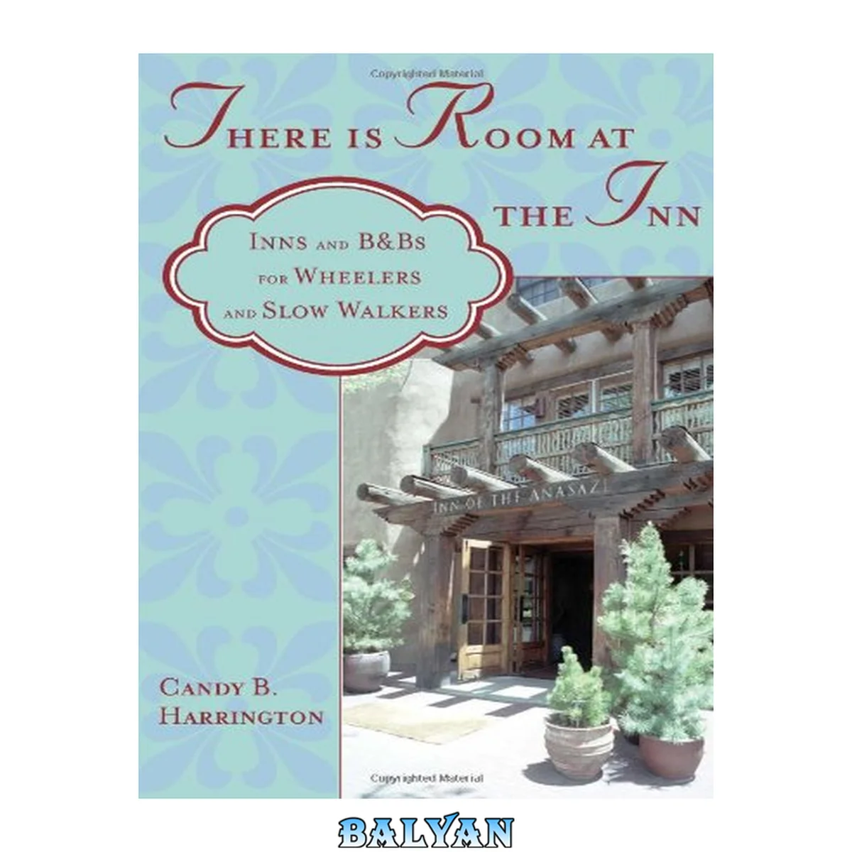 جلد کتاب There is Room at the Inn: Inns and B&amp;Bs for Wheelers and Slow Walkers (There Is Room at the Inn: Inns &amp; B&amp;bs for Wheelers &amp; Slow Walkers)