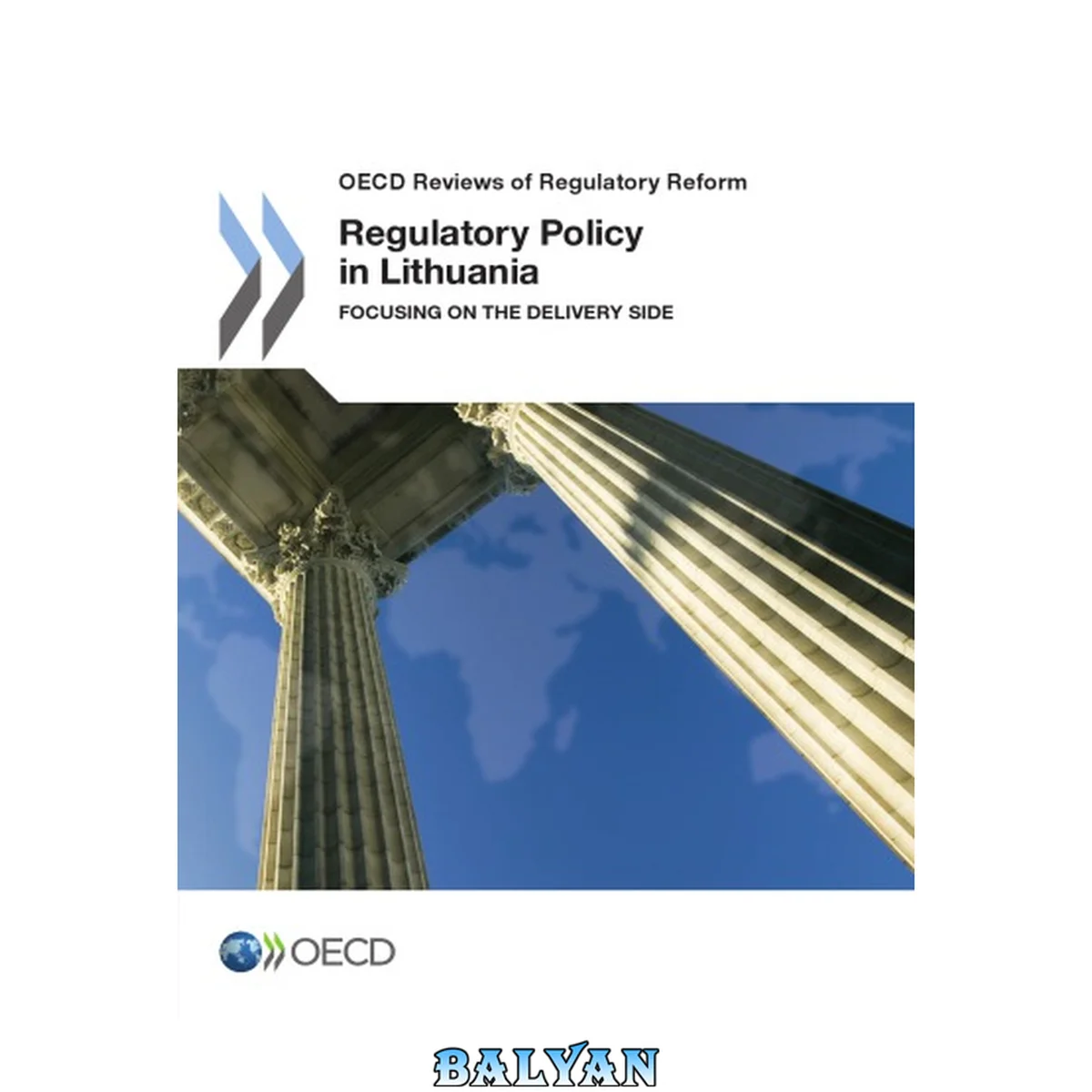 جلد کتاب OECD Reviews of Regulatory Reform Regulatory Policy in Lithuania Focusing on the Delivery Side