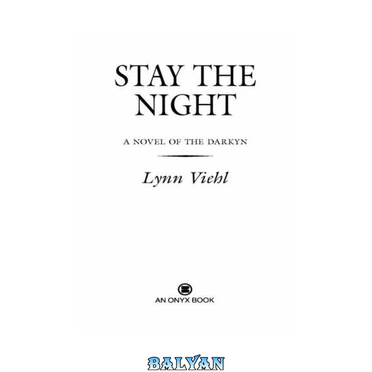 جلد کتاب Stay the Night: A Novel of the Darkyn (Dark Fantasy Book 7)