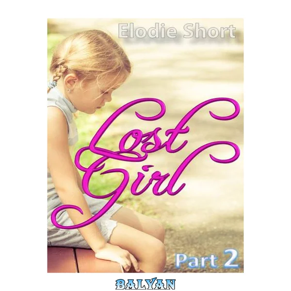 Lost Girl: Part 2