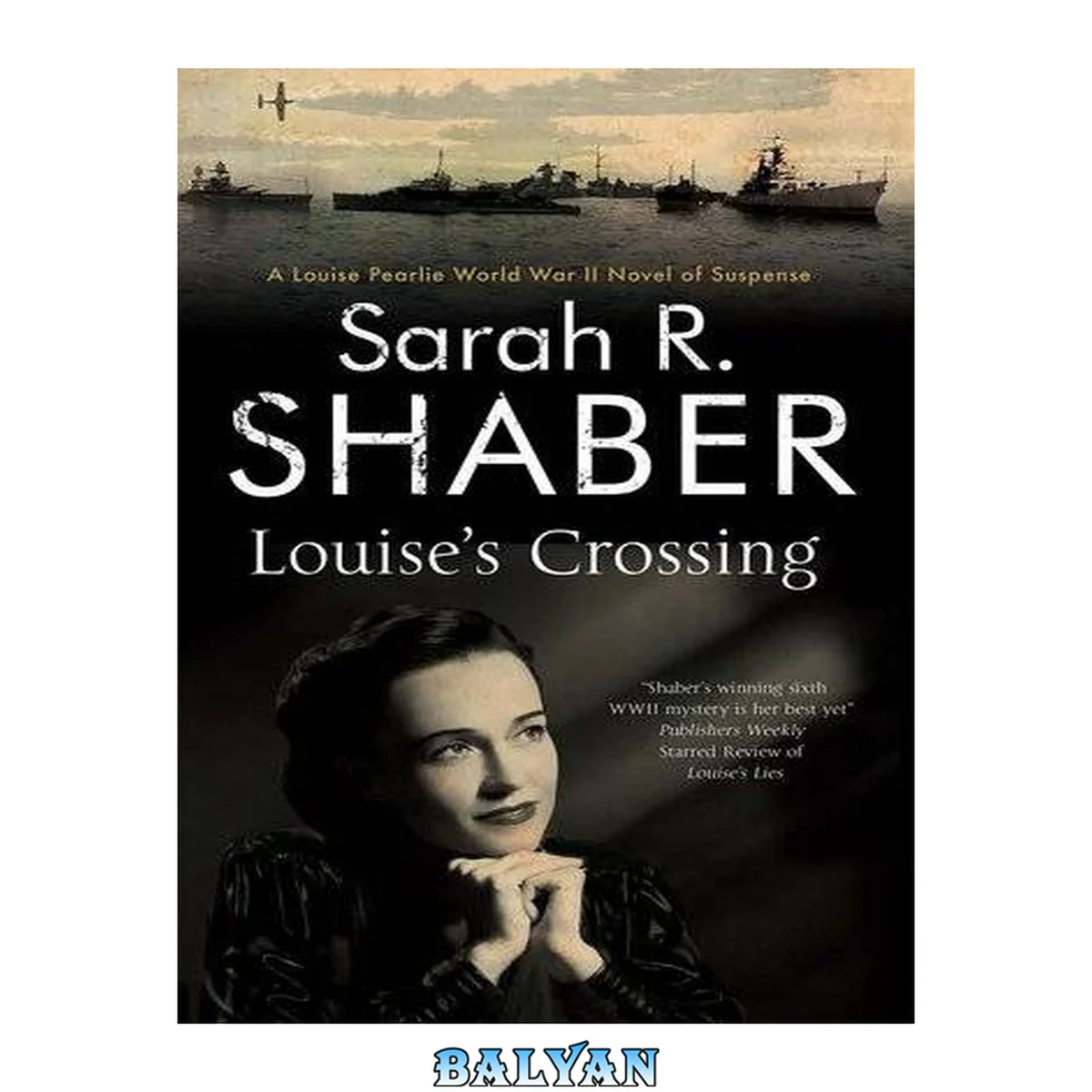 جلد کتاب Louise's Crossing (The Louise Pearlie World War II Novels of Suspense Book 7)