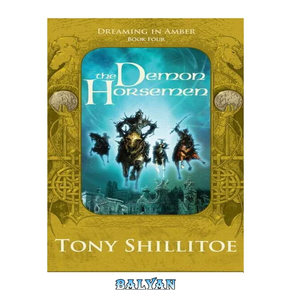The Demon Horsemen (Dreaming in Amber, #4)