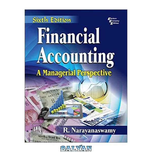 FINANCIAL ACCOUNTING: A MANAGERIAL PERSPECTIVE, 6th Edition