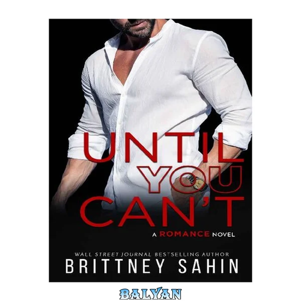 Until you can't : a romance novel