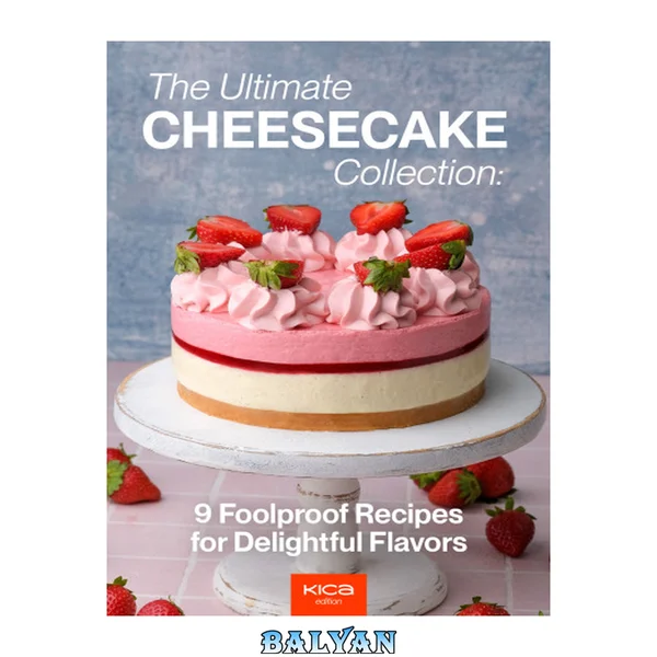 The Ultimate Cheesecake Collection