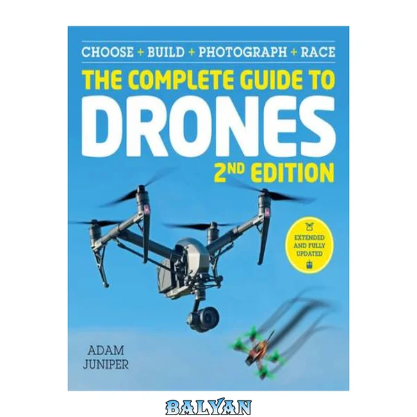 The Complete Guide to Drones Extended 2nd Edition
